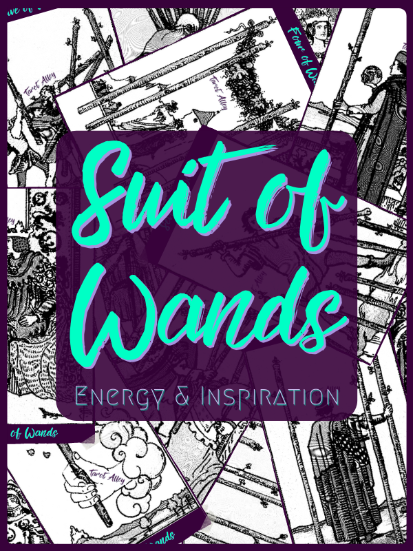 Suit of Wands - Energy & Inspiration
